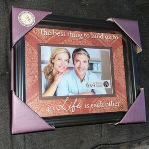 6x4 Glass Picture Frame The best thing to hold on to in LIFE is each other
